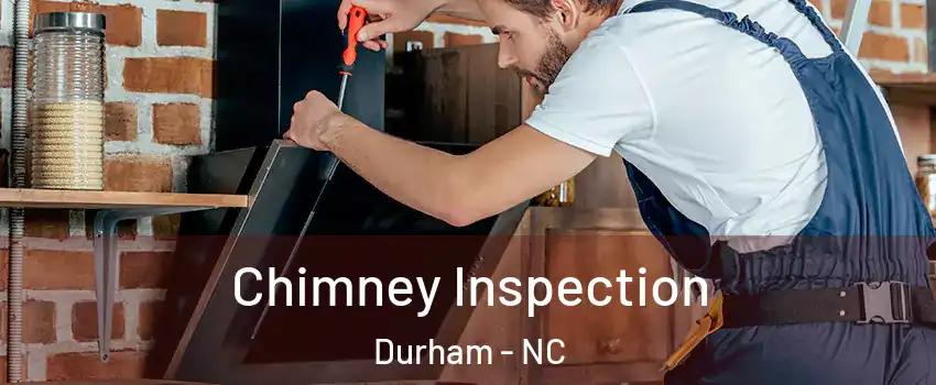 Chimney Inspection Durham - NC